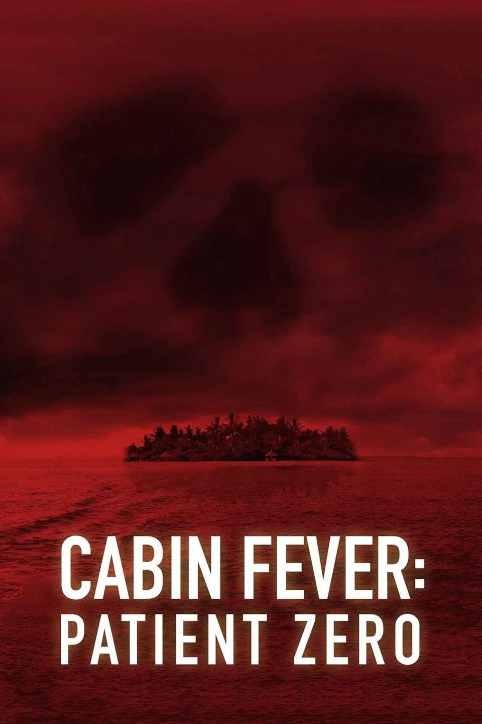Cabin Fever 3 - Patient Zero
