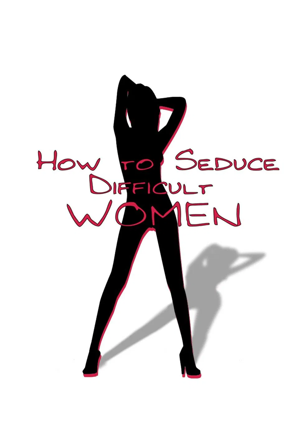 How To Seduce Difficult Women - So angelt man sich eine Frau